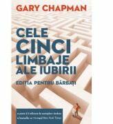 Cele cinci limbaje ale iubirii. Editia pentru barbati - Gary Chapman (ISBN: 9786065881433)