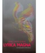 Lyrica Magna. Eseu despre poezia lui Nichita Stanescu - Daniel Cristea-Enache (ISBN: 9786065880689)