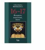 16-17. Renastere, manierism, baroc. Editia a doua (ISBN: 9789738120853)