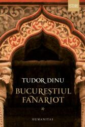 Bucureștiul fanariot (ISBN: 9789735050092)