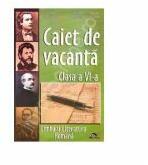 Caiet de Vacanta Limba si Literatura Romana. Clasa a VI-a - Iulia Maria Motei (ISBN: 9786068172644)