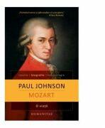 Mozart. O viata - Paul Johnson (ISBN: 9789735047351)