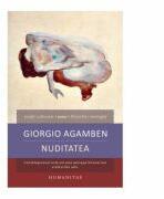 Nuditatea - Giorgio Agamben (ISBN: 9789735045531)