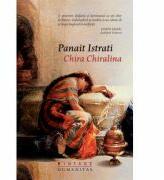 Chira Chiralina - Panait Istrati (ISBN: 9789735045753)