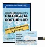 Modele editabile pentru Calculatia Costurilor - Ghid practic pe domenii de activitate - Otilia-Mihaela Roman (ISBN: 9786064702722)