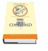 Viata lui David Copperfield, Volumul I - Charles Dickens (ISBN: 9789975697347)