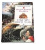 Legende despre pasari - Simion Florea Marian (ISBN: 9789975699143)