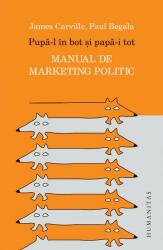Pupa-l in bot si papa-i tot. Manual de marketing politic (ISBN: 9789735045678)