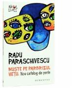 Muste pe parbrizul vietii. Nou catalog de perle - Radu Paraschivescu (ISBN: 9789735044602)