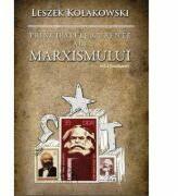 Principalele curente ale marxismului - Vol. I, Fondatorii - Leszek Kolakowski (ISBN: 9789736697227)