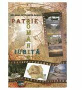 Romania Patrie Iubita - Melania Antoaneta Sarbu (ISBN: 9786065621527)