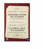 Derniers Jours de l’Europe/Ultimele zile ale Europei - Grigore Gafencu (ISBN: 9786065882645)