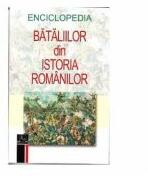 Enciclopedia bataliilor din istoria romanilor (ISBN: 9789737839640)