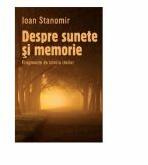 Despre sunete şi memorie - Fragmente de istoria ideilor - Ioan Stanomir (ISBN: 9789736698644)