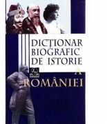 Dictionar Biografic de Istorie a Romaniei (ISBN: 9789737839398)