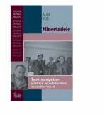 Mineriadele. Intre manipulare politica si solidaritate muncitoreasca - Alin Rus (ISBN: 9789736693618)