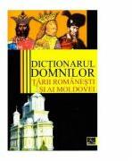 Dictionarul domnilor Tarii Romanesti si ai Moldovei (ISBN: 9789737839534)