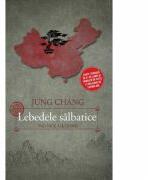 Lebedele salbatice. - Jung Chang (ISBN: 9786065884939)