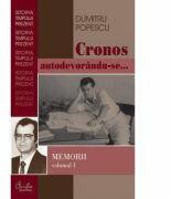 Cronos autodevorandu-se. Aburul halucinogen al cernelii vol. I - Dumitru Popescu (ISBN: 9789736691416)