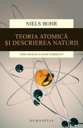 Teoria atomica si descrierea naturii. Patru eseuri si un studiu introductiv - Niels Bohr (ISBN: 9789735048440)