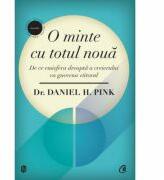 O minte cu totul noua - Daniel H. Pink (ISBN: 9786065887367)