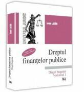 Dreptul finantelor publice, Volumul I - Ioan Lazar (ISBN: 9786066738491)