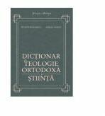 Dictionar de teologie ortodoxa si stiinta - Razvan Ionescu (ISBN: 5948486007876)