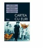 Cartea cu EURI - Sorin Stoica (ISBN: 9789736691744)