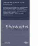 Psihologia politica - o disciplina societala - Lavinia Betea (ISBN: 9789736695902)