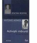 Activistii marunti - Istorii de viata - Zoltan Rostas (ISBN: 9789736694448)