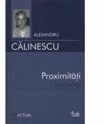 Proximitati incomode - Alexandru Calinescu (ISBN: 9789736693762)