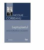 Leptopisetul unui european moderat - Nicolae Corbeanu (ISBN: 9789736691843)
