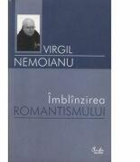 Imblinzirea romantismului - Virgil Nemoianu (ISBN: 9789736690501)