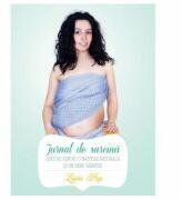 Jurnal de sarcina Sfaturi pentru o nastere naturala si un bebe sanatos - Ligia Pop (ISBN: 9786065886803)