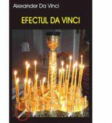 Efectul Da Vinci - Alexander da Vinci (ISBN: 9789738166295)