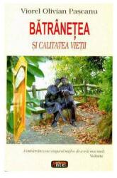 Batranetea si calitatea vietii - Viorel Olivian Pascanu (ISBN: 9789736362873)