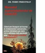 Manualul supravietuitorului de cancer - Terry Priestman (ISBN: 9789736363993)