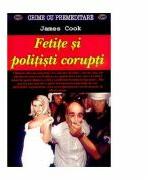 Fetite - carne de tun si politisti corupti - James Cook (ISBN: 9789738203303)