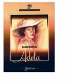 (Garabet Ibraileanu) - Adela (ISBN: 9789735916572)