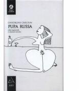 Pupa Russa - Gheorghe Craciun. Cu desenele autorului (ISBN: 9789731241319)