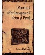 Martiriul sfintilor apostoli Petru si Pavel (ISBN: 9789731111612)
