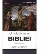 Un dictionar al Bibliei (ISBN: 9789736292354)