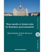 Mass-media si democratia in Romania postcomunista (ed. a II-a) - Daniel Sandru (ISBN: 9789736119880)