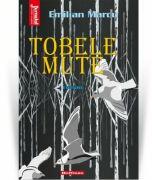 Tobele mute - Emilian Marcu (ISBN: 9786064615923)