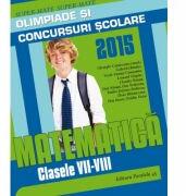 Matematica - clasele VII-VIII 2014-2015. Olimpiade si concursuri scolare (ISBN: 9789734721733)