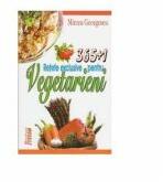 365+1 Retete exclusive pentru vegetarieni - Mircea Georgescu (ISBN: 9789731180854)