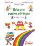 Educatie pentru sanatate clasa a 2-a - Florica Ancuta (ISBN: 9789737837363)