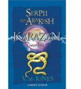 KARAZAN. (Vol. 1) Serpii din Arakesh - V. M. Jones (ISBN: 9789731280776)