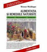 Alimentatia si Remediile Naturiste - Werner Meidiger (ISBN: 9789738635425)