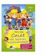 Caiet de lecturi recomandate pentru clasa I (ISBN: 9786067061802)